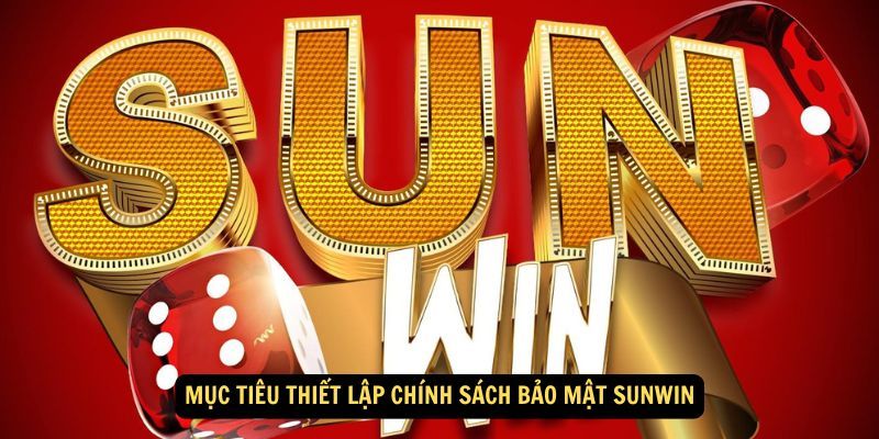 Chính Sách Bảo Mật Sunwin - Cách Bảo Vệ Thông Tin Cá Nhân 1 2 yếu tố chính để hình thành chính sách bảo mật