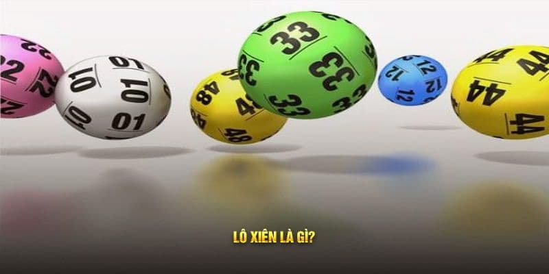 Bỏ Túi 5+ Cách Chơi Lô Xiên Sunwin - Chiến Thuật Hiệu Quả 2 Giới thiệu về lô xiên Sunwin